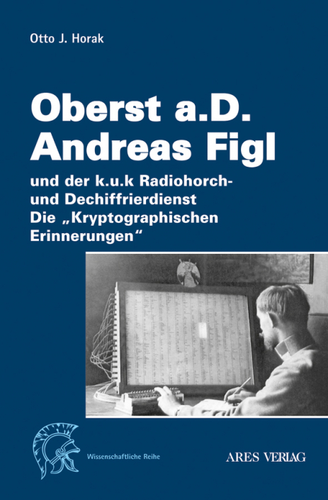 Oberst a.D. Andreas Figl - Ares Verlag